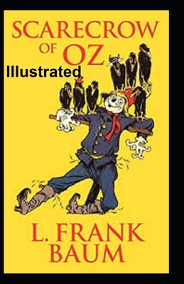 The Scarecrow of Oz Illustrated by L. Frank Baum