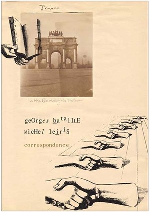 Correspondence (French List) by Liz Heron, Michel Leiris, Georges Bataille