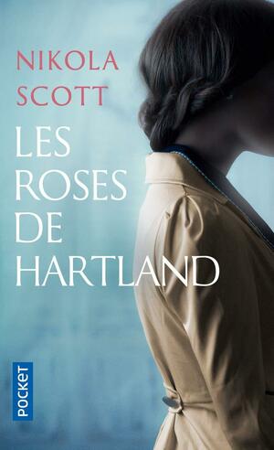 Les Roses de Hartland by Nikola Scott