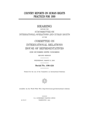 Country reports on human rights practices for 1999 by United S. Congress, Committee on International Rela (house), United States House of Representatives