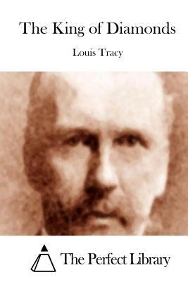 The King of Diamonds by Louis Tracy