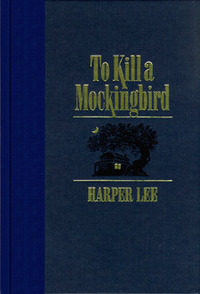 To Kill a Mockingbird by Harper Lee