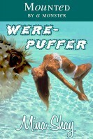 Mounted by a Monster: Werepuffer by Mina Shay