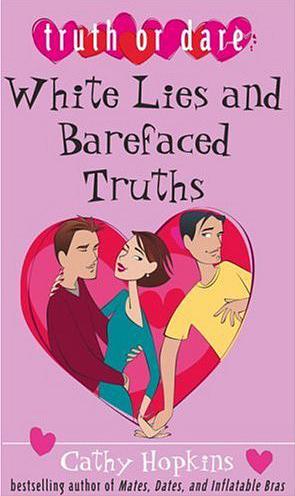 White Lies and Barefaced Truths by Cathy Hopkins