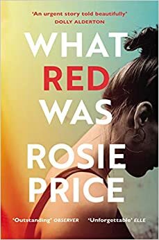 What Red Was by Rosie Price