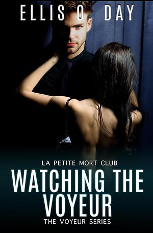 Watching the Voyeur by Ellis O. Day