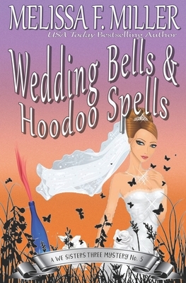 Wedding Bells and Hoodoo Spells: Sage's Wedding by Melissa F. Miller