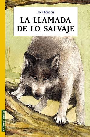 La llamada de lo salvaje by Jack London