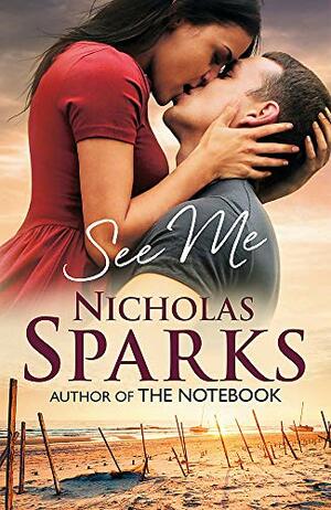 See Me by Nicholas Sparks