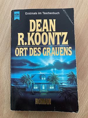 Ort des Grauens by Dean Koontz