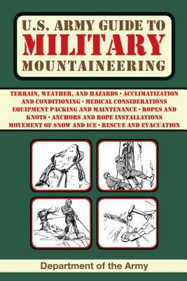 U.S. Army Guide to Military Mountaineering by Army