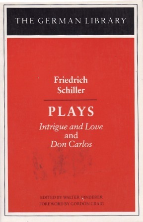 Friedrich Schiller - Plays: Intrigue and Love and Don Carlos (German Library (Paperback)) by Walter Hinderer, Friedrich Schiller