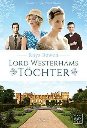 Lord Westerhams Töchter by Rhys Bowen