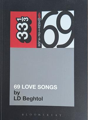 69 Love Songs by LD Beghtol