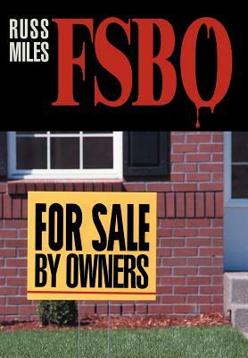 For Sale by Owners: Fsbo by Russ Miles