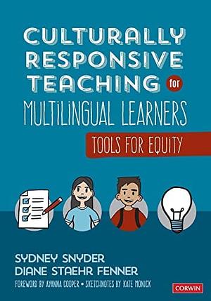 Culturally Responsive Teaching for Multilingual Learners: Tools for Equity by Sydney Cail Snyder, Diane Staehr Fenner
