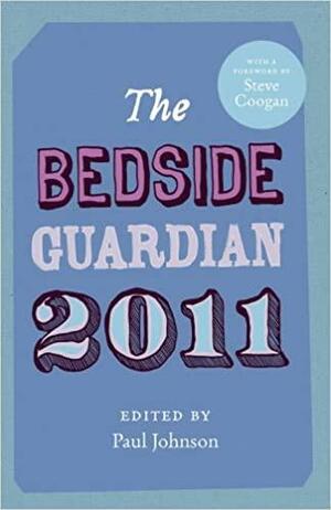 The Bedside Guardian 2011 by Paul Johnson, Rory Foster