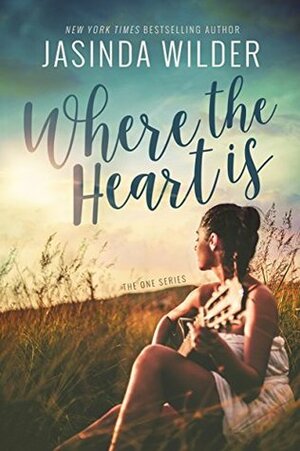 Where the Heart Is by Jasinda Wilder