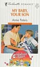 My Baby, Your Son by Anne Peters