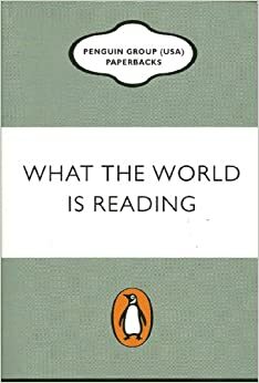 What the World is Reading: Excerpts from a Selection of Bestselling Paperback Titles from Penguin Group (USA) by Walter Mosley, T.C. Boyle, Selden Edwards, Erica Baueermeister, Jennifer Niven, Janice Y.K. Lee, Tana French, Timothy Keller, Sophie Hannah, Junot Díaz