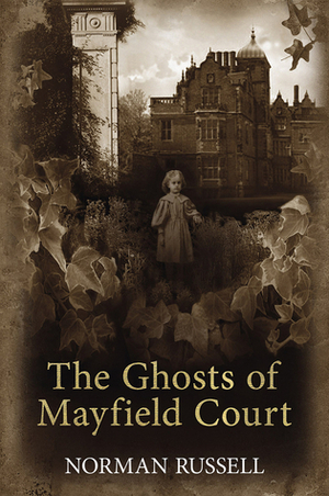 The Ghosts of Mayfield Court by Norman Russell