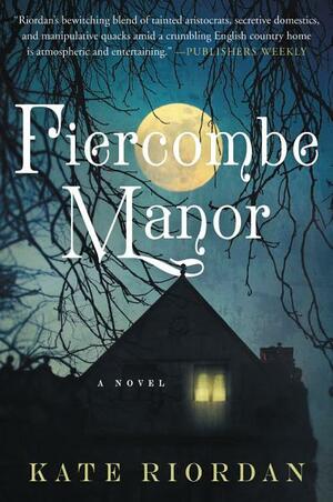 Fiercombe Manor by Kate Riordan