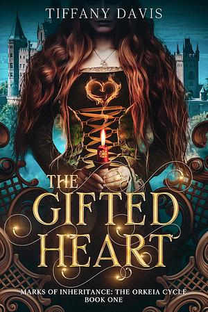 The Gifted Heart by Tiffany Davis