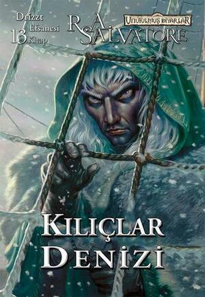 Kılıçlar Denizi by R.A. Salvatore, R.A. Salvatore