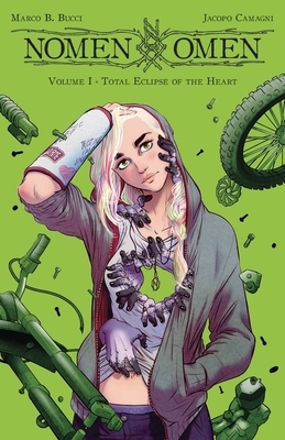 Nomen Omen Vol. 1: Total Eclipse of the Heart by Marco B. Bucci
