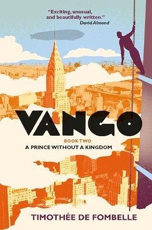 Vango Book Two: A Prince Without a Kingdom by Timothée de Fombelle