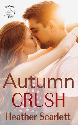 Autumn Crush by Heather Scarlett