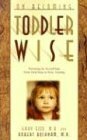 On Becoming Toddlerwise: From First Steps to Potty Training by Gary Ezzo