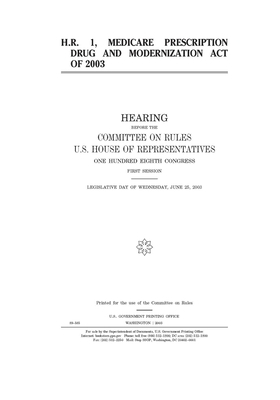 H.R. 1, Medicare Prescription Drug and Modernization Act of 2003 by United States Congress, Committee on Rules (house), United States House of Representatives