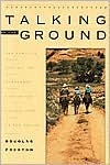 Talking to the Ground: One Family's Journey on Horseback Across the Sacred Land of the Navajo by Douglas Preston