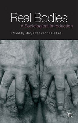 Real Bodies: A Sociological Introduction by 