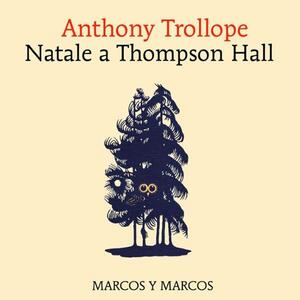 Natale a Thompson Hall by Anthony Trollope
