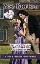 Darcy's Happy Compromise Large Print Edition by Zoe Burton