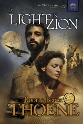 A Light in Zion by Bodie Thoene, Brock Thoene