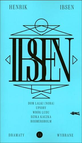 IBSEN - Dramaty wybrane. Tom 1 by Henrik Ibsen, Michael Meyer