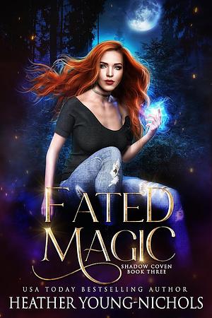 Fated Magic by Heather Young-Nichols