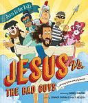 Jesus Vs. the Bad Guys: A Story of Love and Forgiveness by Jared Neusch, Connor Shram