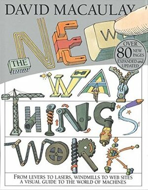 The New Way Things Work by Neil Ardley, David Macaulay