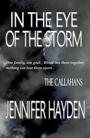 In the Eye of the Storm by Jennifer Hayden