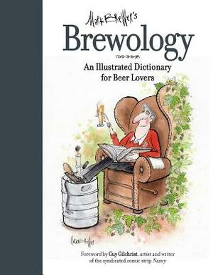 Brewology: An Illustrated Dictionary for Beer Lovers by Mark Brewer