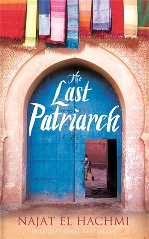 The Last Patriarch by Najat El Hachmi
