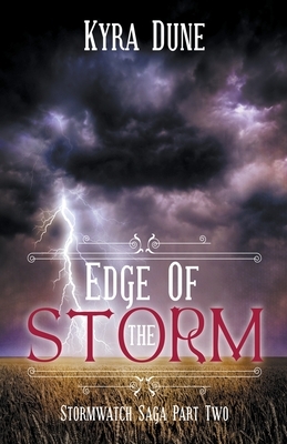 Edge Of The Storm by Kyra Dune