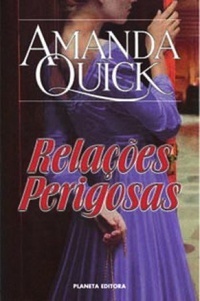 Relações Perigosas by Amanda Quick