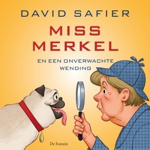 Miss Merkel en een onverwachte wending by David Safier