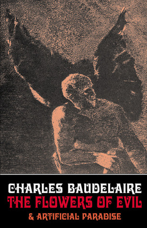 The Flowers of Evil & Paris Spleen by Charles Baudelaire