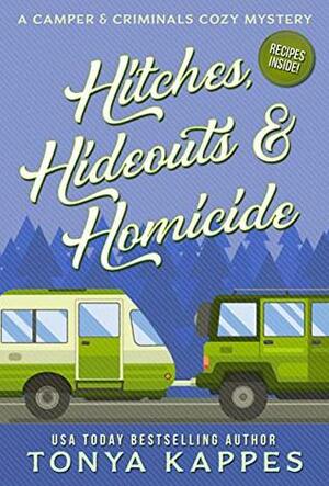 Hitches, Hideouts, & Homicides by Tonya Kappes